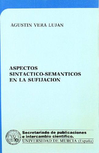 9788476840313: Aspectos Sintctico-Semnticos en la Sufijacin (Spanish Edition)