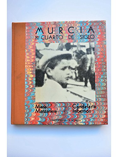 Stock image for Murcia: 1er Cuarto De Siglo for sale by NOMBELA LIBROS USADOS