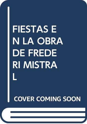 Beispielbild fr Las fiestas en la obra de Frederi Mistral (Spanish Edition) zum Verkauf von dsmbooks