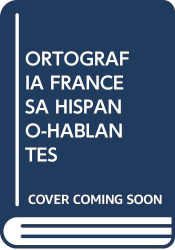 9788476841792: Ortografa Francesa Hispano-Hablantes (SIN COLECCION)