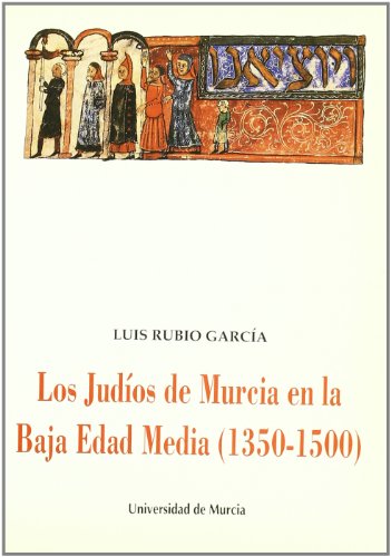 Imagen de archivo de Judios de Murcia en la Baja Edad Media (1350-1500), Los a la venta por Zilis Select Books