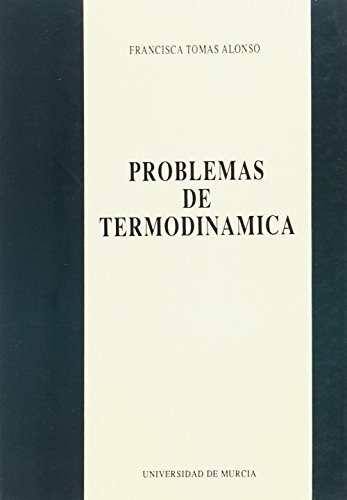 Imagen de archivo de Problemas De Termodinamica (U.Murcia) a la venta por Hilando Libros