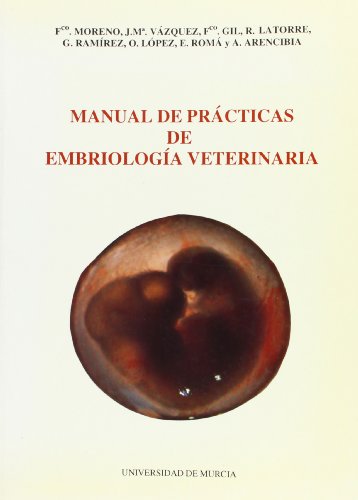 Beispielbild fr Manual de Prcticas de Embriologa Veterinaria zum Verkauf von Zilis Select Books