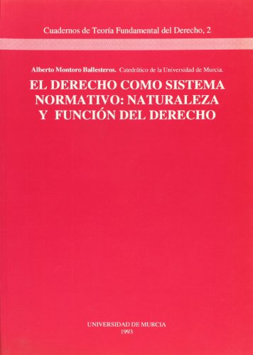 9788476844687: Derecho Como Sistema Normativo: Naturaleza y funcin del derecho