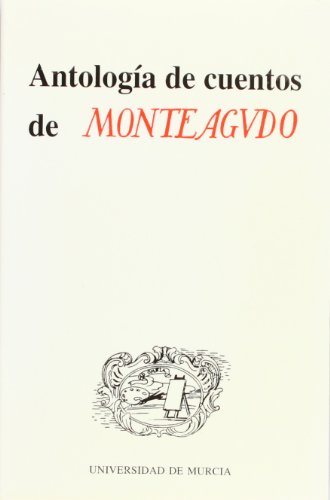 Stock image for Antologia de Cuentos de Monteagudo (UDIEZ DE REVENGA TORRES, FRANCISC for sale by Iridium_Books