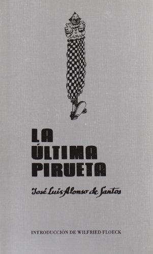 9788476845820: La ltima Pirueta: 23 (Antologa Teatral Espaola)