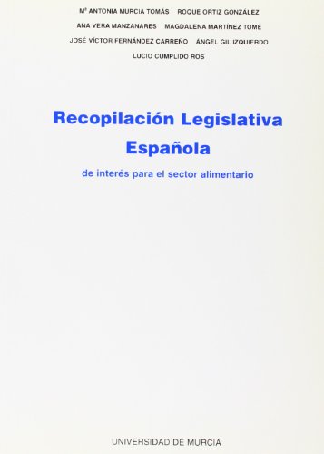 Imagen de archivo de Recopilacin Legislativa Espaola de Inters para el Sector Alimentario (2 Edicin) a la venta por Zilis Select Books