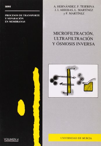 Imagen de archivo de Microfiltracin, Ultrafiltracin y smosis Inversa a la venta por Zilis Select Books