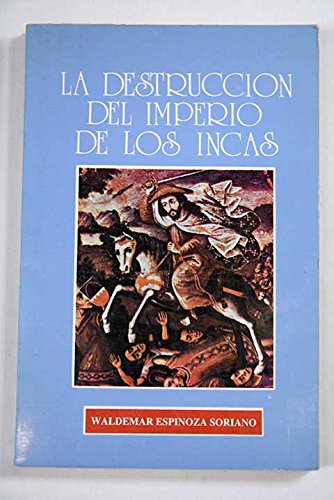 Imagen de archivo de La destruccin del imperio de los Incas a la venta por Iridium_Books