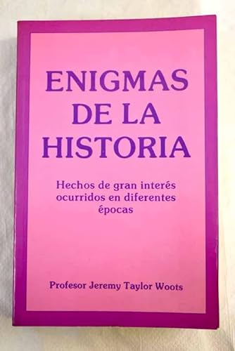 Imagen de archivo de Enigmas de la historia. Hechos de gran inters ocurridos en diferentes pocas . a la venta por Librera Astarloa