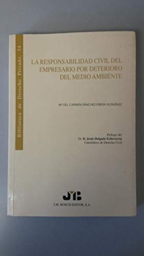 Beispielbild fr La responsabilidad civil del empresario por deterioro del medio ambiente zum Verkauf von AG Library