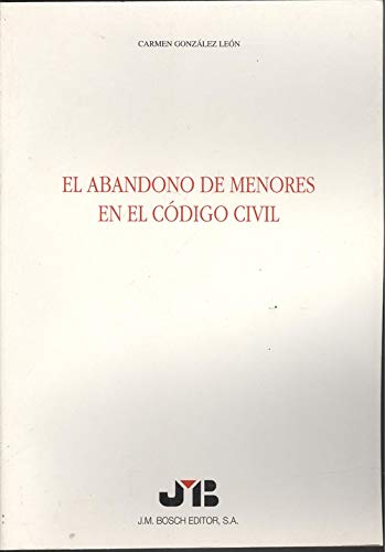 9788476983201: El abandono de menores en el codigo civil