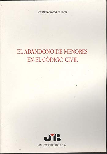 9788476983201: ABANDONO DE MENORES EN EL CODIGO CIVIL