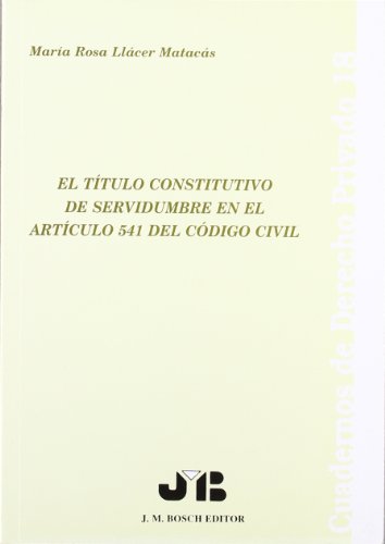 9788476984222: TITULO CONSTITUTIVO DE SERVIDUMBRE EN