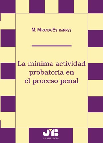 9788476984444: La Mnima Actividad Probatoria En El Proceso Penal (sustancialmente)