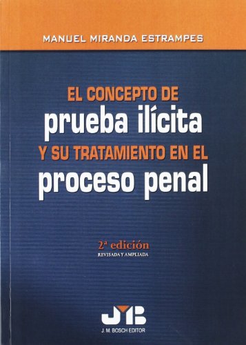 Beispielbild fr EL CONCEPTO DE PRUEBA ILICITA Y SU TRATAMIENTO EN EL PROCESO PENAL zum Verkauf von KALAMO LIBROS, S.L.