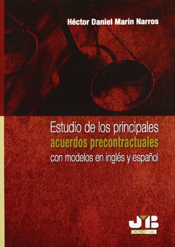 Imagen de archivo de ESTUDIO DE LOS PRINCIPALES ACUERDOS PRECONTRACTUALES CON MODELOS EN INGLES Y EN ESPAOL a la venta por KALAMO LIBROS, S.L.