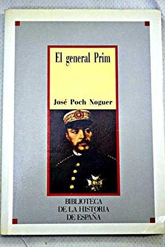 Imagen de archivo de El general Prim. a la venta por Librera y Editorial Renacimiento, S.A.