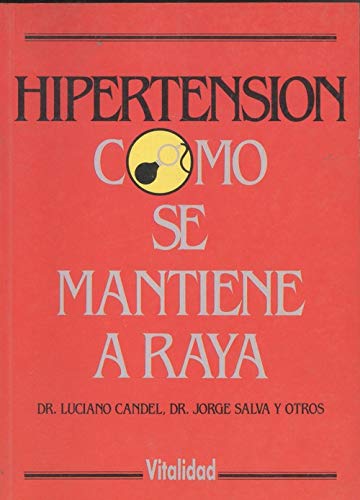 Imagen de archivo de Hipertensin : Cmo Se Mantiene a Raya a la venta por Hamelyn