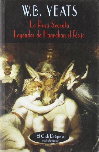 La rosa secreta & Leyendas de Hanrahan el Rojo (9788477021001) by Yeats, William Butler