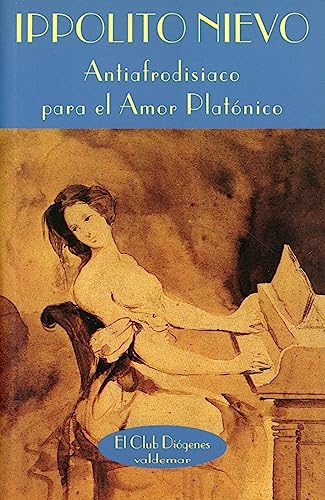 Stock image for Antiafrodisiaco para el amor platnico (El Club Digenes) (Spanish Edition) for sale by Librera Berln