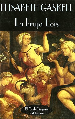 La bruja Lois (9788477021506) by Gaskell, Elisabeth