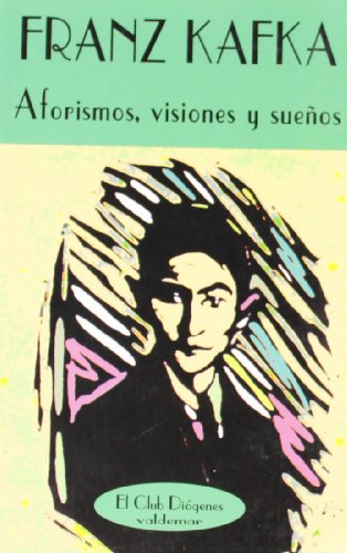 Aforismos, visiones y sueÃ±os (9788477022404) by Kafka, Franz