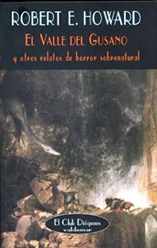 Valle del gusano y otros relatos de horror sobrenatural - Howard, Robert E.