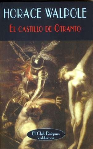El castillo de Otranto (El Club DiÃ³genes) (Spanish Edition) (9788477025917) by Walpole, Horace