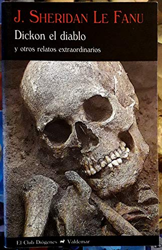 9788477026419: Dickon el diablo: Y otros relatos extraordinarios (El Club Digenes)