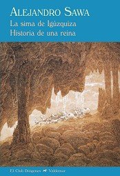 Beispielbild fr LA SIMA DE IGUZQUIZA . HISTORIA DE UNA REINA zum Verkauf von KALAMO LIBROS, S.L.