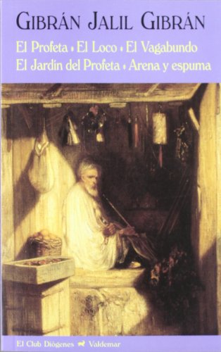 Beispielbild fr El profeta ; El loco ; El vagabundo ; El jardn del profeta ; Arena y espuma zum Verkauf von WorldofBooks