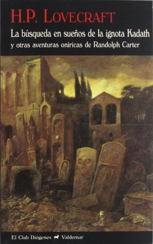 La bÃºsqueda en sueÃ±os de la ignota Kadath: y otras historias de Randolph Carter (9788477027157) by Lovecraft, H. P.