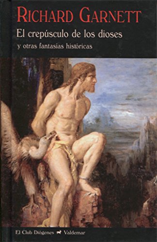 Imagen de archivo de EL CREPSCULO DE LOS DIOSES Y OTRAS FANTASAS HISTRICAS a la venta por KALAMO LIBROS, S.L.