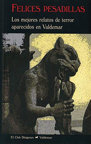 Imagen de archivo de Felices pesadillas: Los mejores relatos de terror aparecidos en Valdemar a la venta por Librera Berln