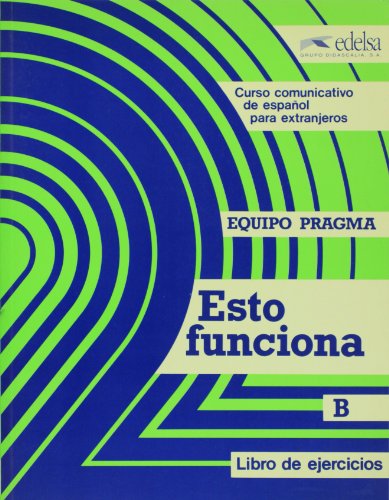 Stock image for Curso Comunicativo de Espanol para Extranjeros Esto Funciona B Libro de Ejercicios for sale by Libreria IV Fontane S.a.S