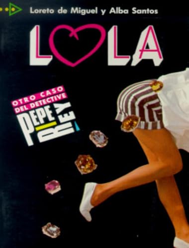 Stock image for Coleccion para que leas: Lola (Otro caso del detective Pepe Rey, 3) for sale by WorldofBooks