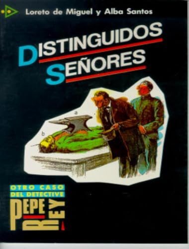 9788477110224: Coleccion para que leas: Distinguidos Senores (Otro caso del detective Pepe Rey, 4)