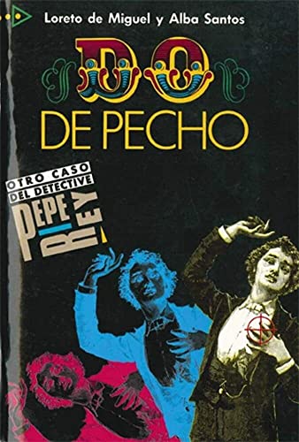 Beispielbild fr Coleccion para que leas: Do de pecho (Otro caso del detective Pepe Rey) zum Verkauf von WorldofBooks