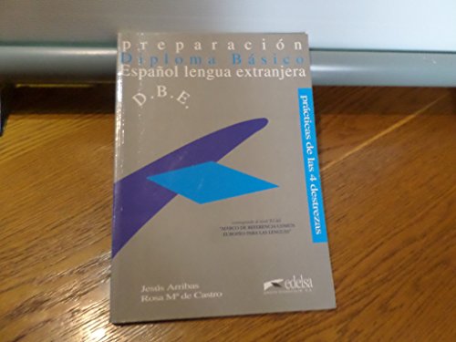 Imagen de archivo de Preparacion Diploma Basico Espanol lengua etranjera a la venta por Thomas Emig