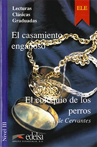 Stock image for LCG 3 - El casamiento engaoso / El coloquio de los perros for sale by GF Books, Inc.