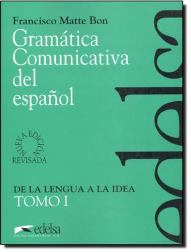 Gramática comunicativa del español. Dos tomos. Tomo 1: De la lengua a la idea. Tomo II: De la ide...