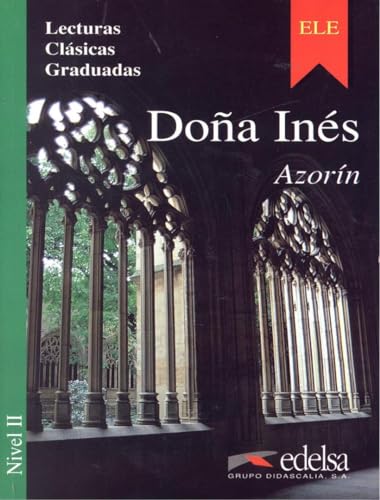 Beispielbild fr Dona Ines: historia de amor (Colecci?n lecturas cl?sicas graduadas Nivel 2) zum Verkauf von Reuseabook