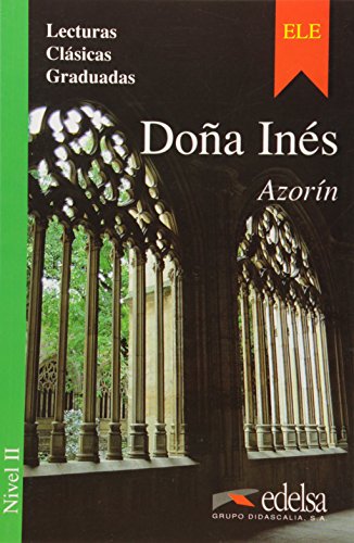 Stock image for Dona Ines: historia de amor (Colecci?n lecturas cl?sicas graduadas Nivel 2) for sale by Reuseabook