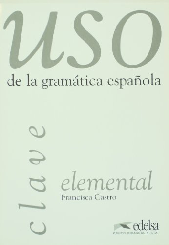 Beispielbild fr Uso de la Gramatica Espanola : Elemental Claves zum Verkauf von Better World Books