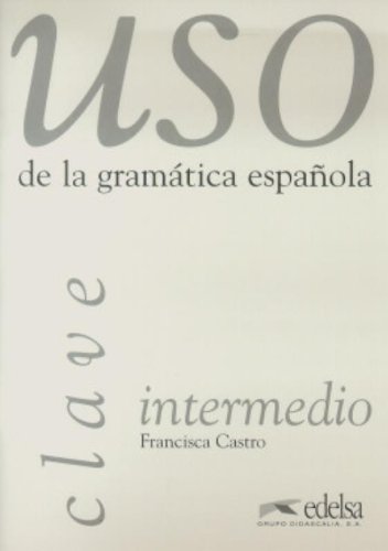Stock image for Uso De La Gramatica Espanola: Claves intermedio for sale by WorldofBooks