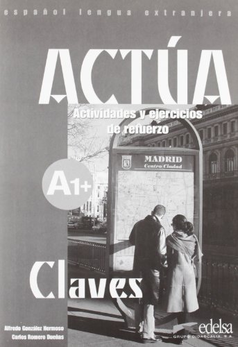 Imagen de archivo de Acta A1+. Claves. Actividades y ejercicios de refuerzo. a la venta por HISPANO ALEMANA Libros, lengua y cultura