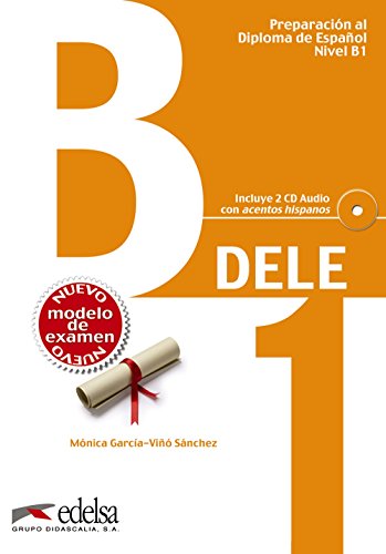 Stock image for Preparación al DELE B1 - libro del alumno + CD audio (ed. 2013) (Preparación Al Dele - Jóvenes Y Adultos - Preparación Al Dele - Nivel B1) (Spanish Edition) for sale by BooksRun