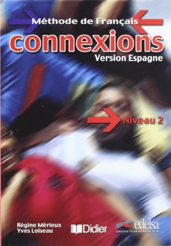 Beispielbild fr Connexions 2. Livre de L'lve - dition Espagnol zum Verkauf von Hamelyn