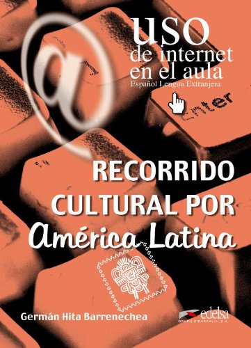 Imagen de archivo de Recorrido cultural por Amrica Latina. Uso de internet en el aula. Espaol Lengua Extranjera. a la venta por La Librera, Iberoamerikan. Buchhandlung